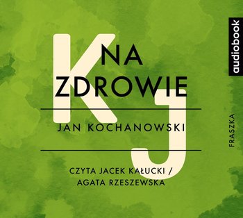 Na zdrowie - Kochanowski Jan