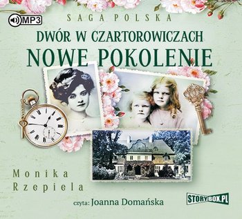 Saga Polska. Dwór w Czartorowiczach. Tom 2. Nowe pokolenie - Rzepiela Monika