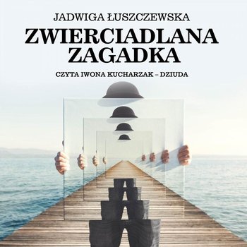 Zwierciadlana zagadka - Łuszczewska Jadwiga