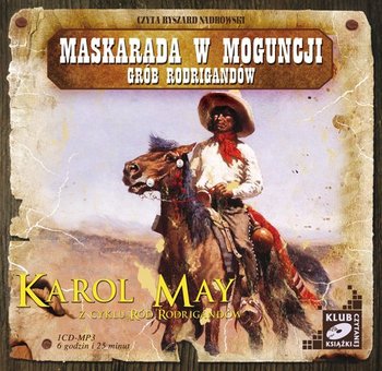 Maskarada w Moguncji. Grób Rodrigandów - May Karol