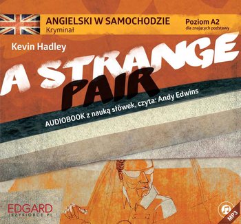 Angielski w samochodzie. Kryminał A Strange Pair - Hadley Kevin
