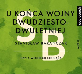 U końca wojny dwudziestodwuletniej - Barańczak Stanisław