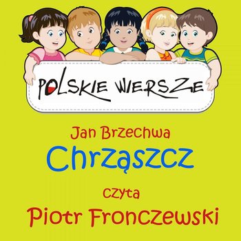Polskie wiersze. Chrząszcz - Brzechwa Jan