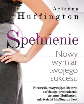 Spełnienie - Huffington Arianna