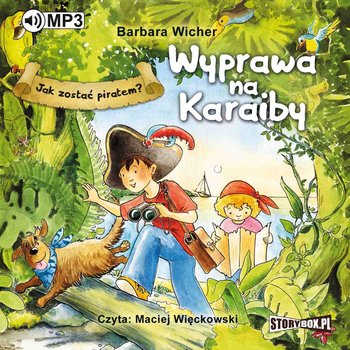 Jak zostać piratem? Wyprawa na Karaiby - Wicher Barbara