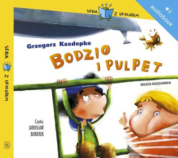 Bodzio i Pulpet - Kasdepke Grzegorz