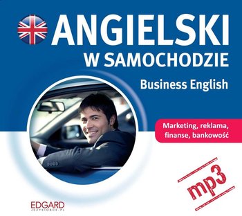 Angielski w samochodzie. Business English - Opracowanie zbiorowe