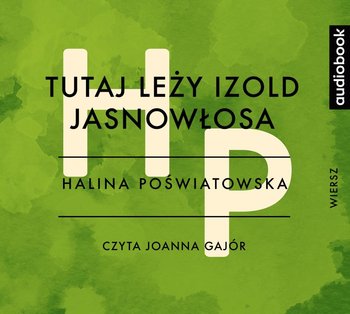 Tutaj leży Izold jasnowłosa - Poświatowska Halina