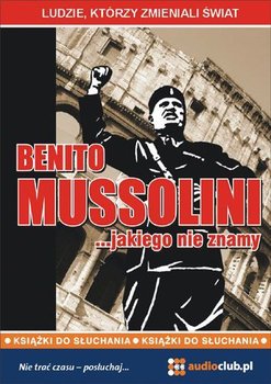 Benito Mussolini… jakiego nie znamy - Kaniewski Jarosław