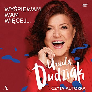 Wyśpiewam Wam więcej... - Dudziak Urszula