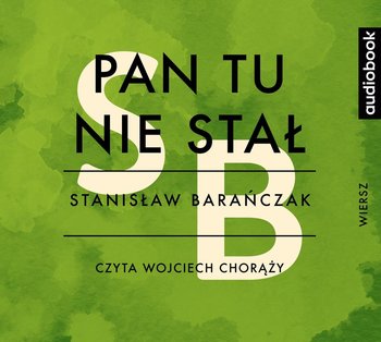 Pan tu nie stał - Barańczak Stanisław
