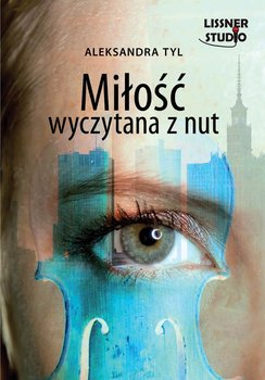 Miłość wyczytana z nut - Tyl Aleksandra