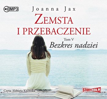 Zemsta i przebaczenie. Tom 5. Bezkres nadziei - Jax Joanna