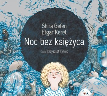 Noc bez księżyca - Keret Etgar, Gefen Shira