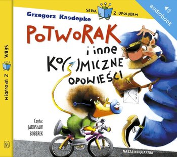 Potworak i inne ko(s)miczne opowieści - Kasdepke Grzegorz
