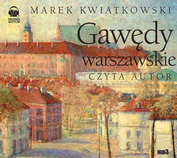 Gawędy Warszawskie - Kwiatkowski Marek