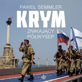 Krym. Znikający półwysep - Semmler Paweł