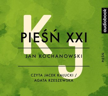 Pieśń XXI - Kochanowski Jan