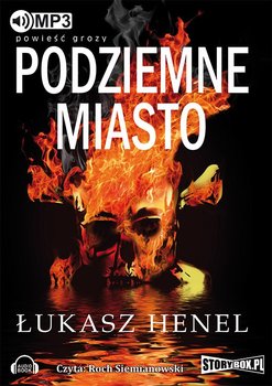 Podziemne miasto - Henel Łukasz