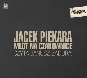 Ja, inkwizytor. Tom 8. Młot na czarownice - Piekara Jacek