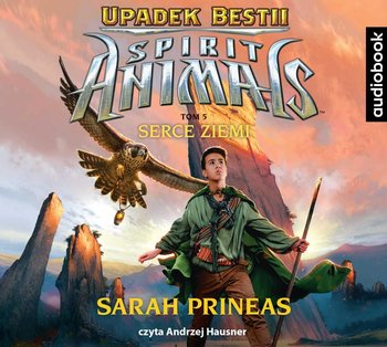 Upadek Bestii. Serce Ziemi. Spirit Animals. Tom 5 - Prineas Sarah