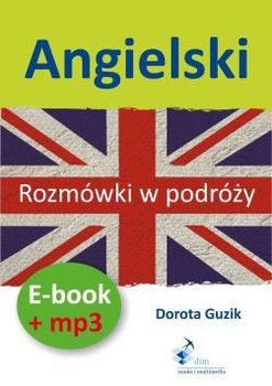 Angielski. Rozmówki w podróży. Ebook + mp3 - Guzik Dorota