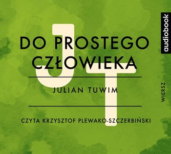 Do prostego człowieka - Tuwim Julian