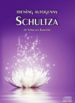 Trening Autogenny Schultza - Kowalski Sylwester