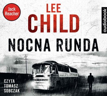 Nocna runda. Jack Reacher. Tom 22 - Child Lee