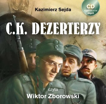 C.K. Dezerterzy - Sejda Kazimierz