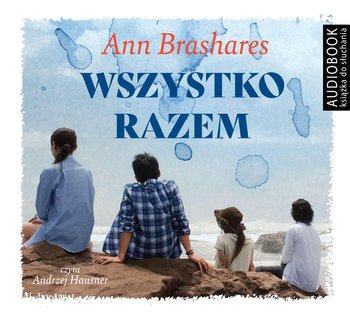 Wszystko razem - Brashares Ann