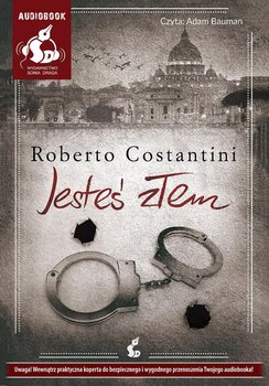 Jesteś złem. Trylogia zła. Tom 1 - Costantini Roberto