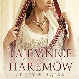 Tajemnice haremów - Łątka Jerzy S.