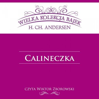 Calineczka - Andersen Hans Christian
