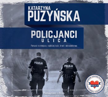 Policjanci. Ulica - Puzyńska Katarzyna