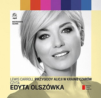 Przygody Alicji w Krainie Czarów. Mistrzowie słowa 3. Tom 7 - Carroll Lewis