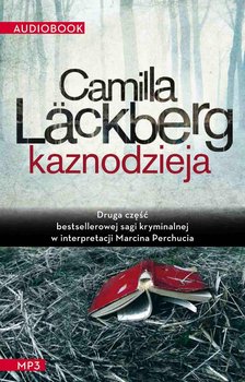 Saga o Fjallbace. Tom 2. Kaznodzieja - Lackberg Camilla