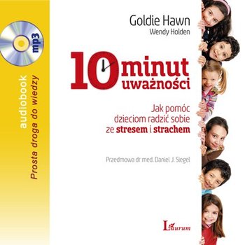 10 minut uważności - Holden Wendy, Hawn Goldie