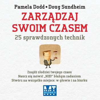 Zarządzaj swoim czasem - Sundheim Doug, Dodd Pamela