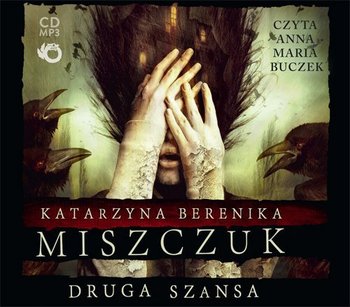 Druga szansa - Miszczuk Katarzyna Berenika