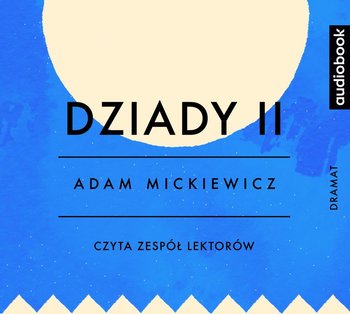 Dziady. Część 2 - Mickiewicz Adam