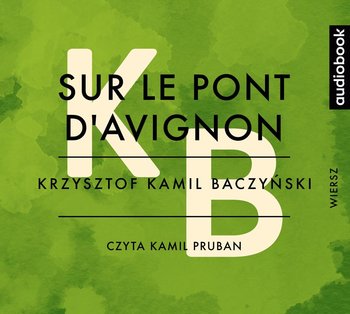 Sur le pont D’Avignion - Baczyński Krzysztof Kamil