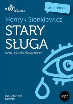 Stary sługa - Sienkiewicz Henryk