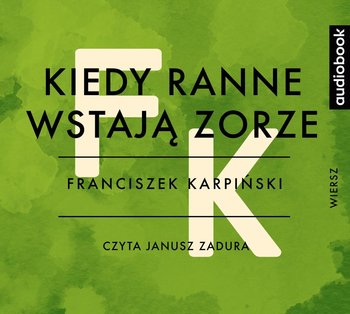 Kiedy ranne wstają zorze - Karpiński Franciszek