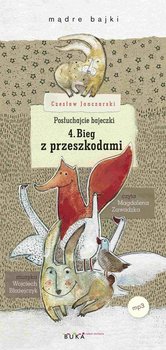 Posłuchajcie bajeczki. Bieg z przeszkodami - Janczarski Czesław