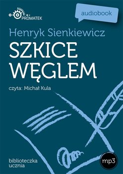 Szkice węglem - Sienkiewicz Henryk