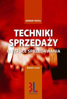 Techniki sprzedaży. O sztuce sprzedawania - Rosell Lennart