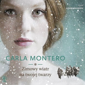 Zimowy wiatr na twojej twarzy - Montero Carla