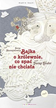 Bajka o królewnie, co spać nie chciała - Harasymowicz Jerzy