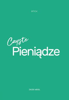 Czyste pieniądze - Weigl Jacek
